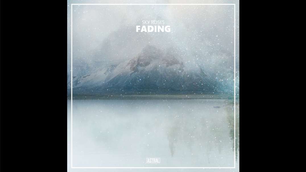 Fading - sky roses