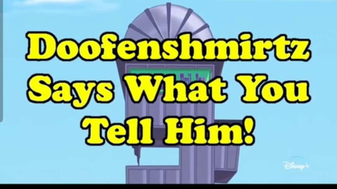 Some doofenshmirtz thing